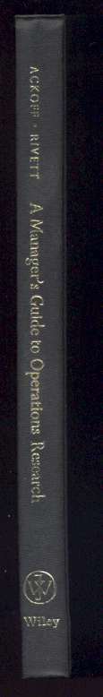 A Managers Guide To Operations Research by Russell Ackoff and Patrick Rivett Published 1963