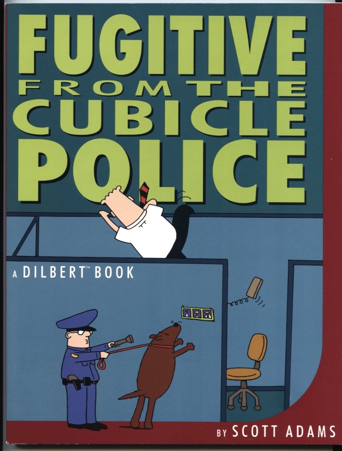 Fugitive From The Cubicle Police by Scott Adams Published 1996