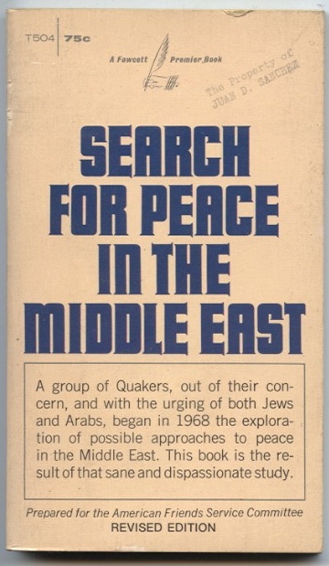Search For Peace In The Middle East by American Friends Service Committee Published 1970