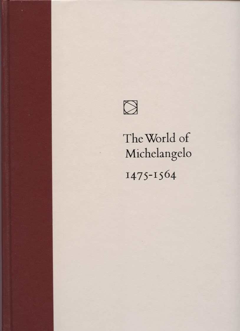 Time Life Library of Art The World of Michelangelo 1475 - 1564 Published 1966