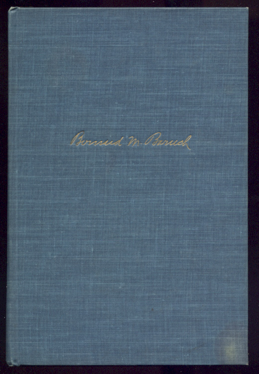 Baruch My Own Story by Bernard Baruch Published 1957