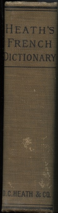 Heath's French and English Dictionary by James Boielle Published 1905