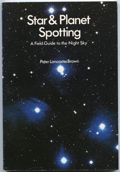 Star and Planet Spotting by Peter Lancaster Brown Published 1981