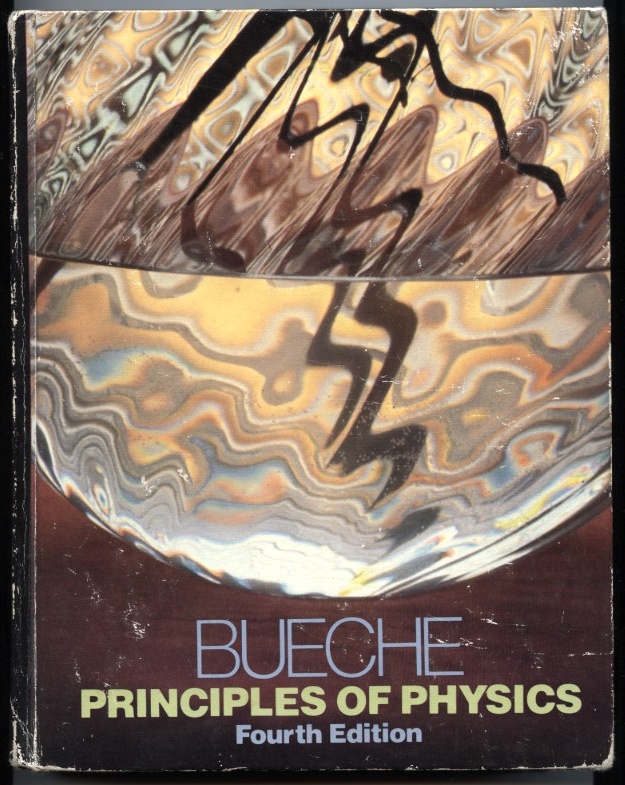 Principles of Physics Fourth Edition by Frederick Bueche Published 1982