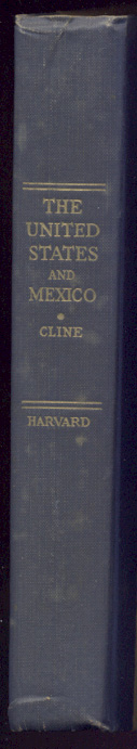 The United States and Mexico by Howard F Cline Published 1953