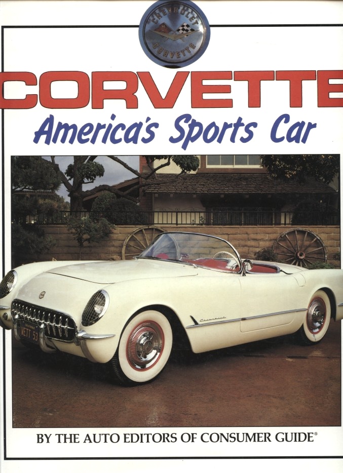 Corvette America's Sports Car by Consumer Guide Published 1989