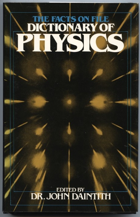 Facts On File Dictionary Of Physics by John Daintith Published 1981
