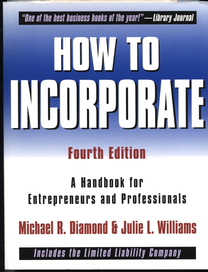 How To Incorporate Fourth Edition by Michael Diamond and Julie Williams Published 2001
