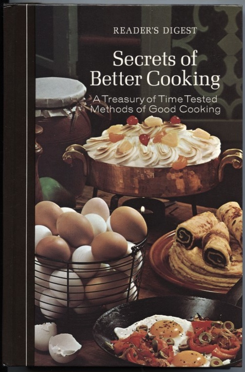 Secrets of Better Cooking by Reader's Digest Published 1977