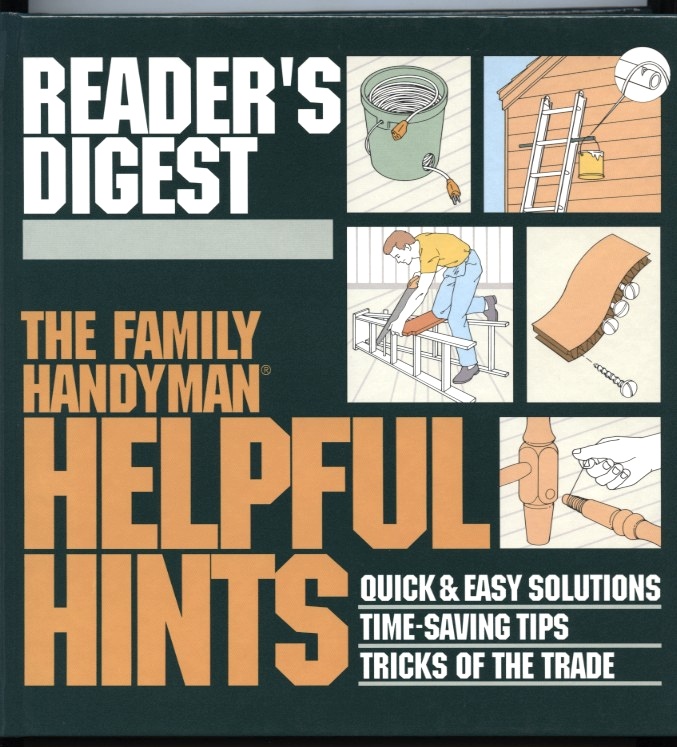 The Family Handyman Helpful Hints by Reader's Digest Published 1995
