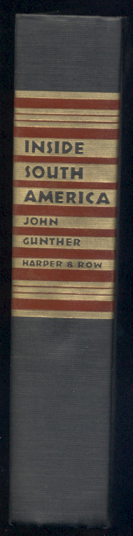 Inside South America by John Gunther Published 1966