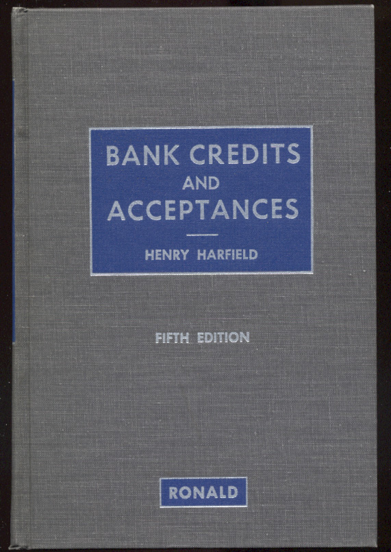 Bank Credits and Acceptances by Henry Harfield Published 1974