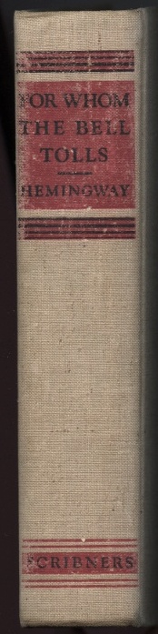 For Whom the Bell Tolls by Ernest Hemingway Published 1940