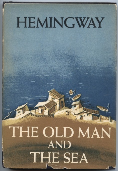 The Old Man And The Sea by Ernest Hemingway Published 1952
