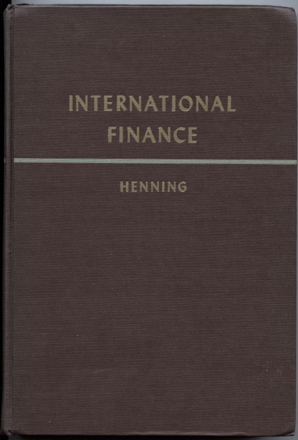International Finance by Charles Henning Published 1958