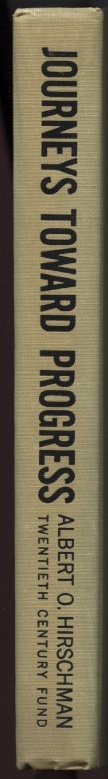 Journeys Toward Progress by Albert Hirschman Published 1963