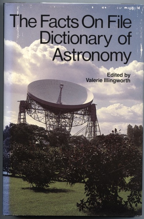 Facts On File Dictionary Of Astronomy by Valerie Illingworth Published 1979