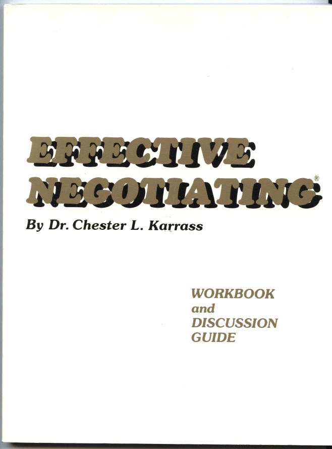 Effective Negotiating by Dr Chester L Karrass Published 1988