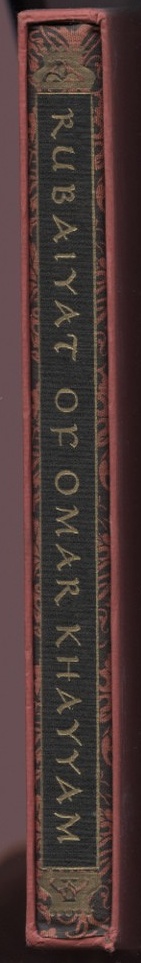 Rubaiyat of Omar Khayyam Translated by Edward Fitzgerald Published 1947