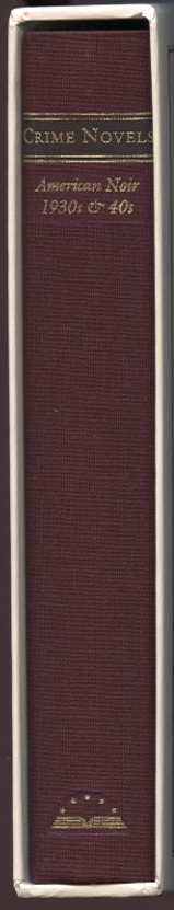 Library of America Crime Novels American Noir 1930s and 1940s