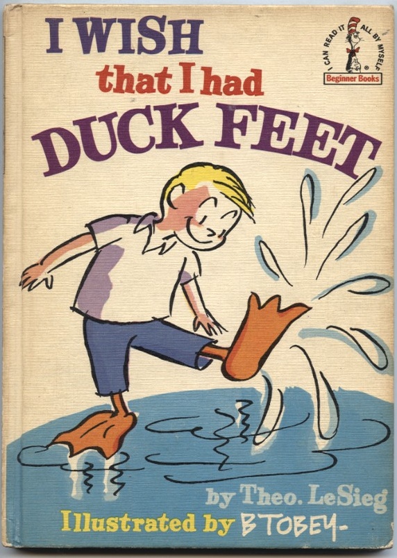 I Wish That I Had Duck Feet by Theo LeSieg Published 1965