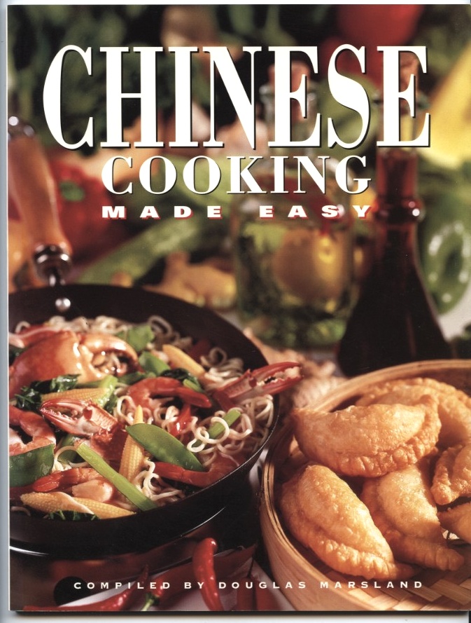 Chinese Cooking Made Easy by Douglas Marsland Published 1993
