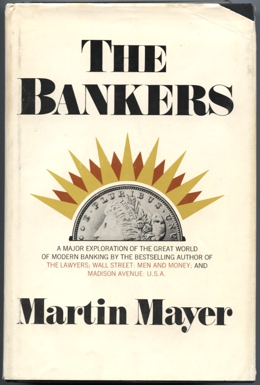 The Bankers by Martin Mayer Published 1974