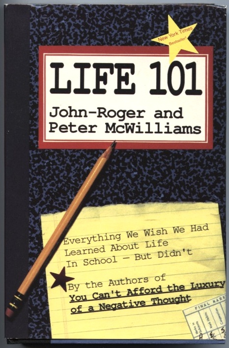 Life 101 by John-Roger and Peter McWilliams Published 1990