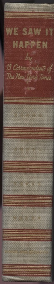 We Saw It Happen by Thirteen Correspondents of the New York Times Published 1938