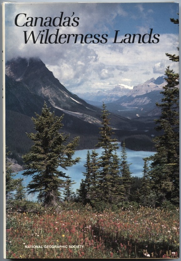 Canada's Wilderness Lands by National Geographic Society Published 1982