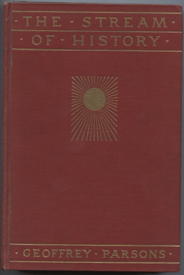 The Stream of History by Geoffrey Parsons Published 1928