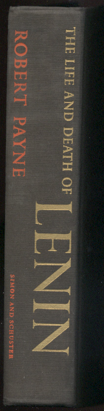The Life And Death of Lenin by Robert Payne Published 1964
