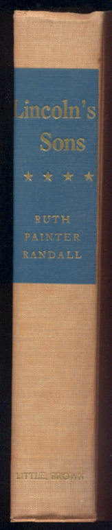 Lincolns Sons by Ruth Painter Randall Published 1955