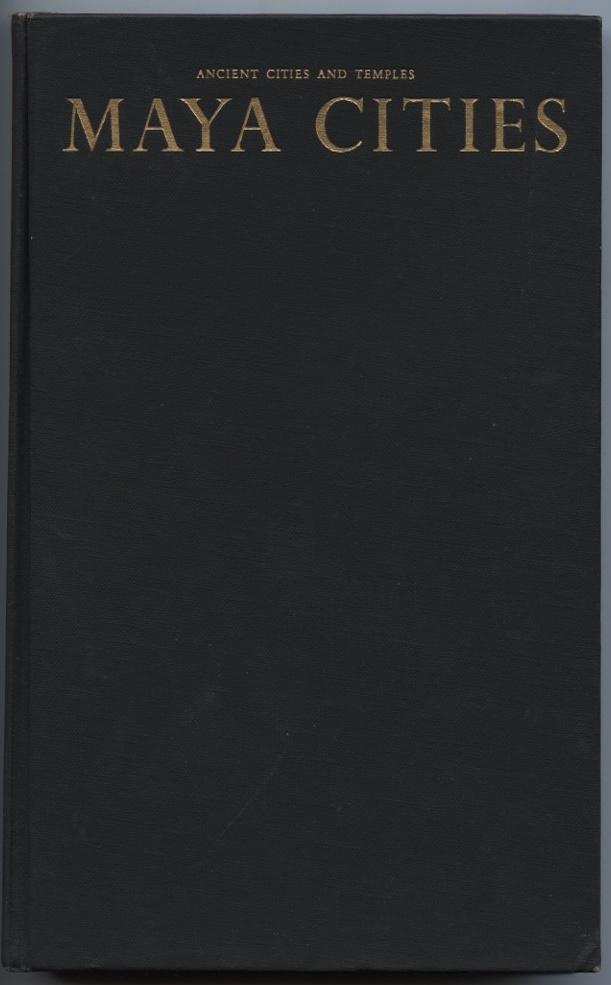 Maya Cities by Paul Rivet Published 1960
