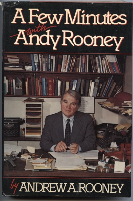 A Few Minutes With Andy Rooney by Andy Rooney Published 1981