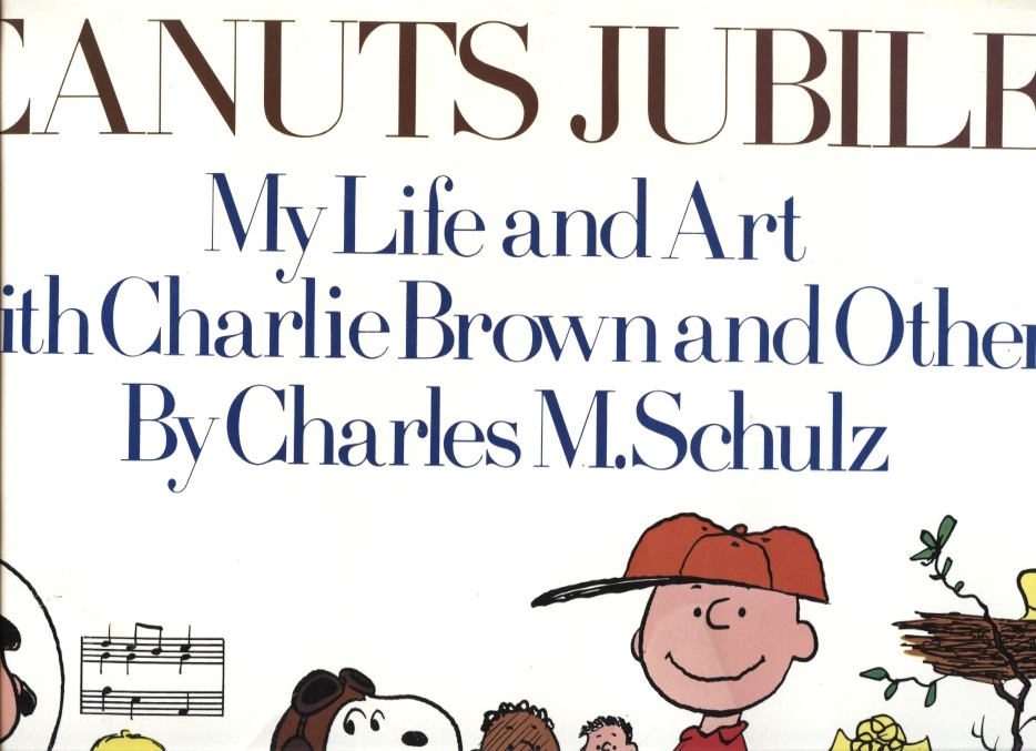 Peanuts Jubilee My Life and Art with Charlie Brown and Others by Charles Schulz Published 1975