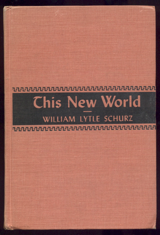 This New World by William Lytle Schurz Published 1954