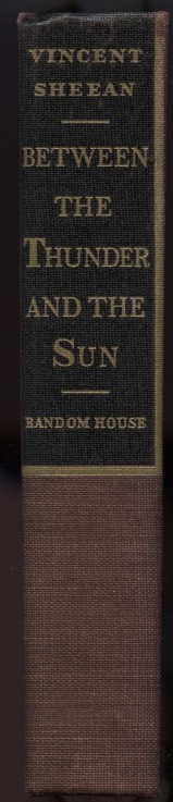 Between the Thunder and the Sun by Vincent Sheean Published 1943