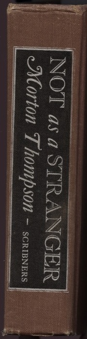 Not as a Stranger by Morton Thompson Published 1954