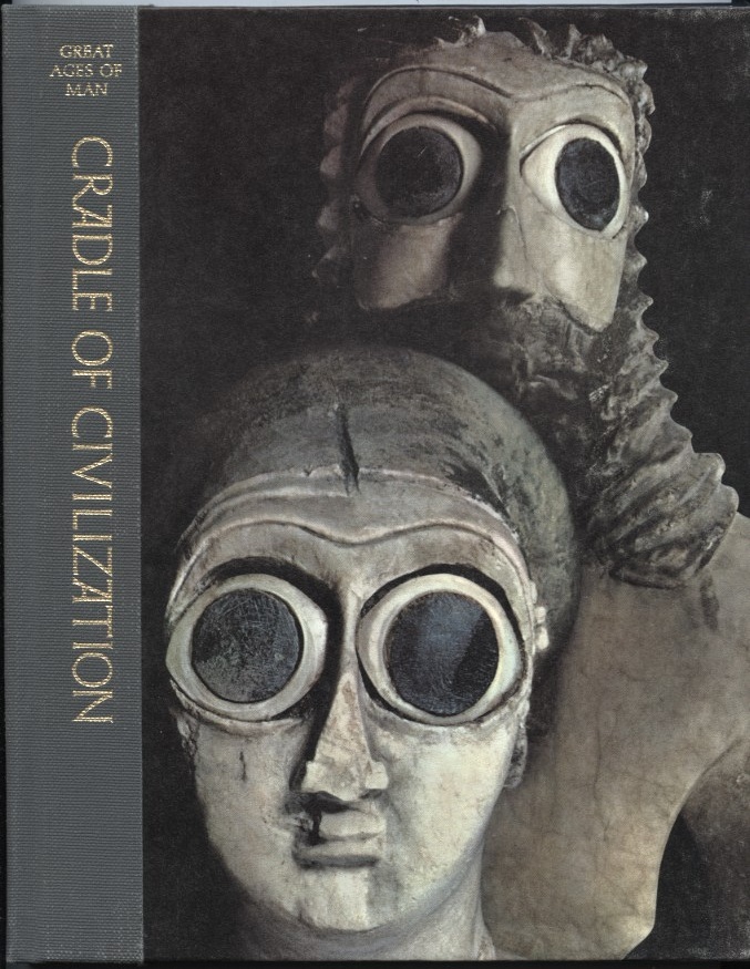 Great Ages of Man Cradle of Civilization by Time Life Published 1973