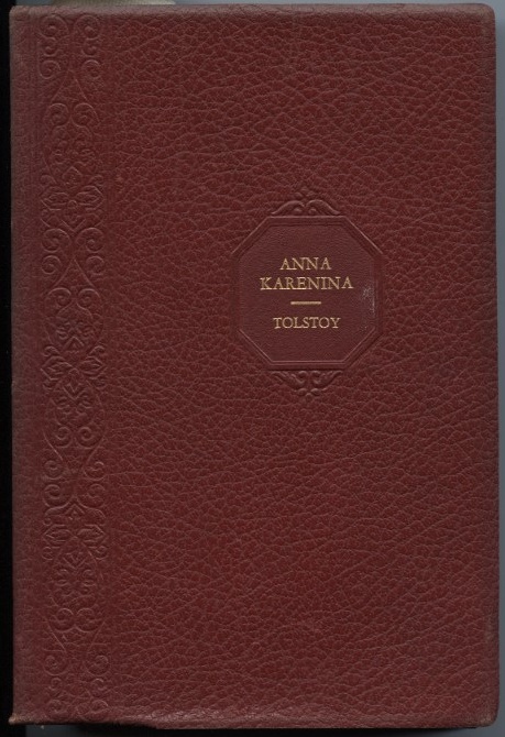 Anna Karenina by Count Leo Tolstoy Published 1933