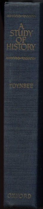 A Study Of History by Arnold Toynbee Published 1947