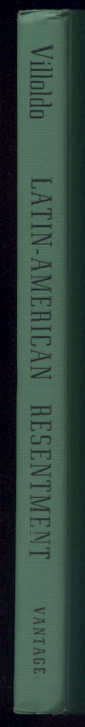 Latin American Resentment by Pedro A Villoldo Published 1959