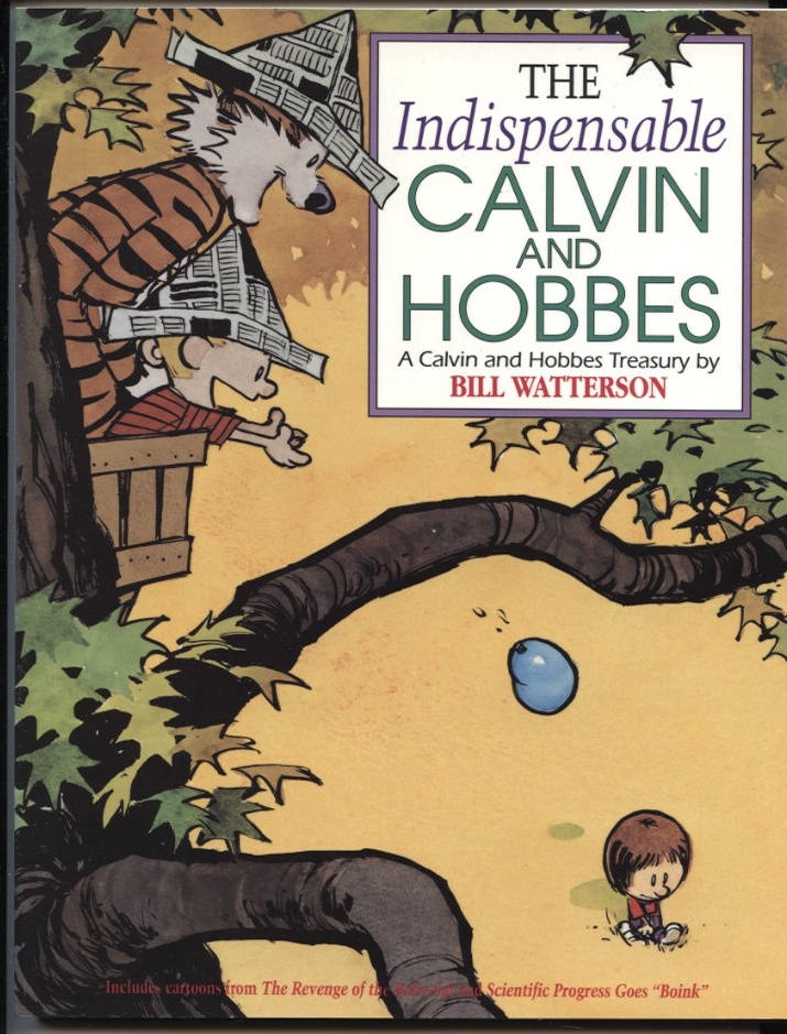 The Indispensible Calvin and Hobbes by Bill Watterson Published 1992