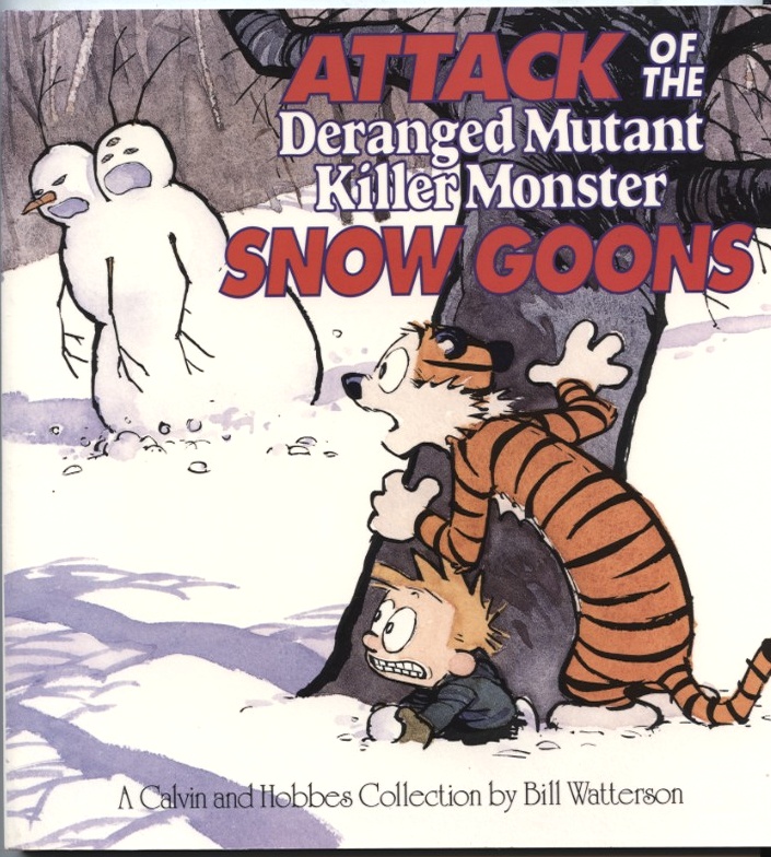 Attack of the Deranged Mutant Killer Monster Snow Goons by Bill Watterson Published 1992
