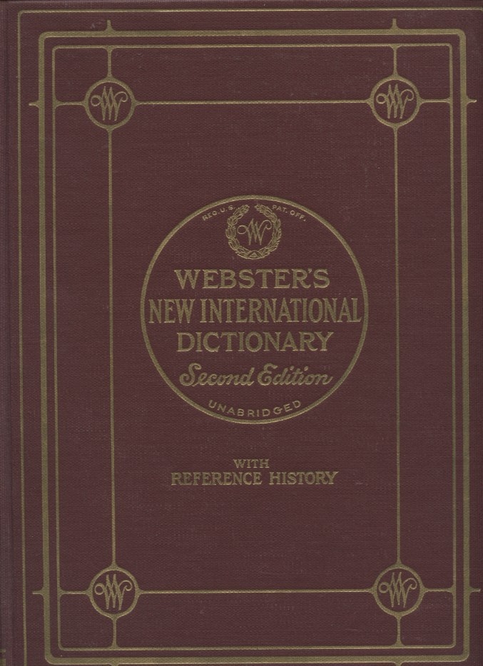 Webster's New International Dictionary Second Edition with Reference Library by Merriam Webster Published 1947