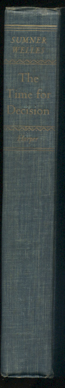 The Time For Decision by Sumner Welles Published 1944