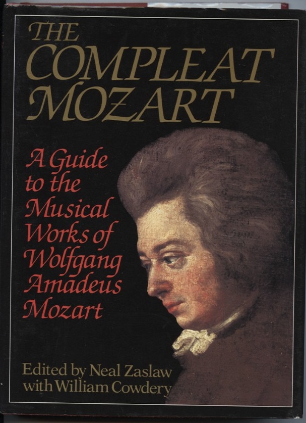 The Compleat Mozart by Neal Zaslaw and William Cowdery Published 1990
