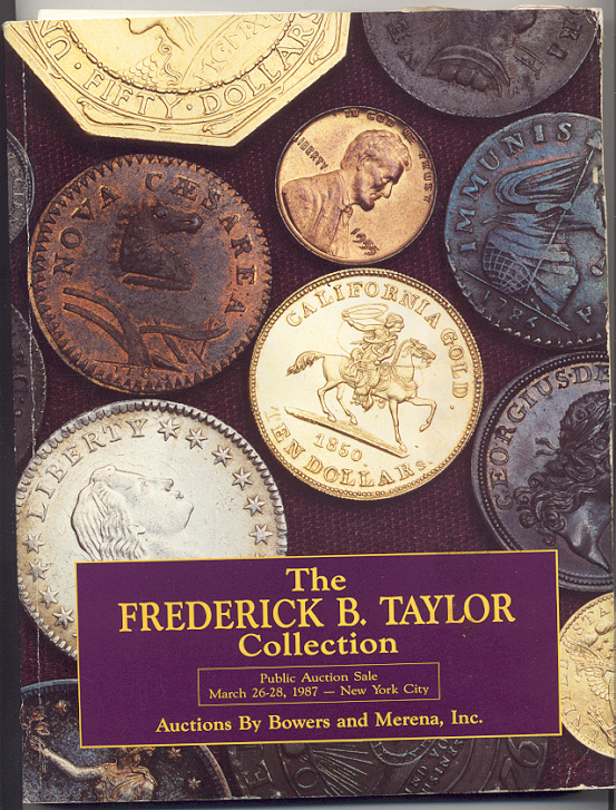 Auctions by Bowers and Merena Frederick B Taylor Collection March 1987