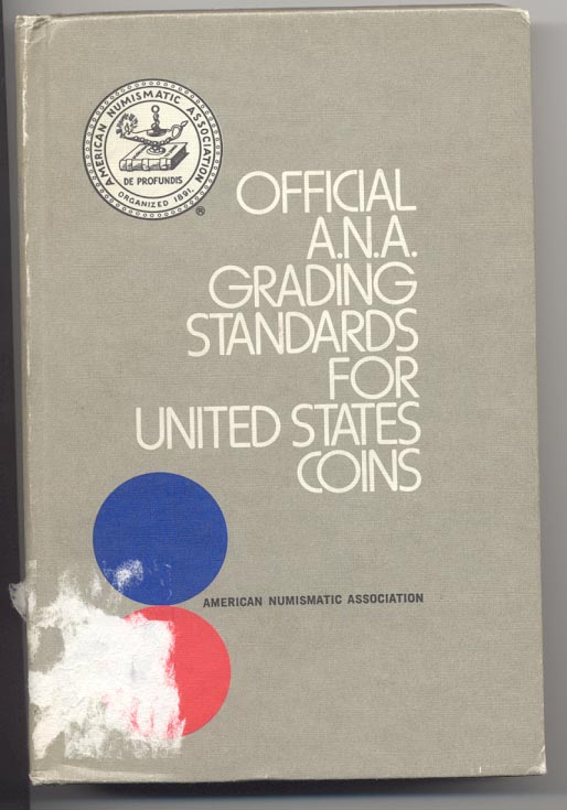 Official ANA Grading Standards for United States Coins 1st Edition